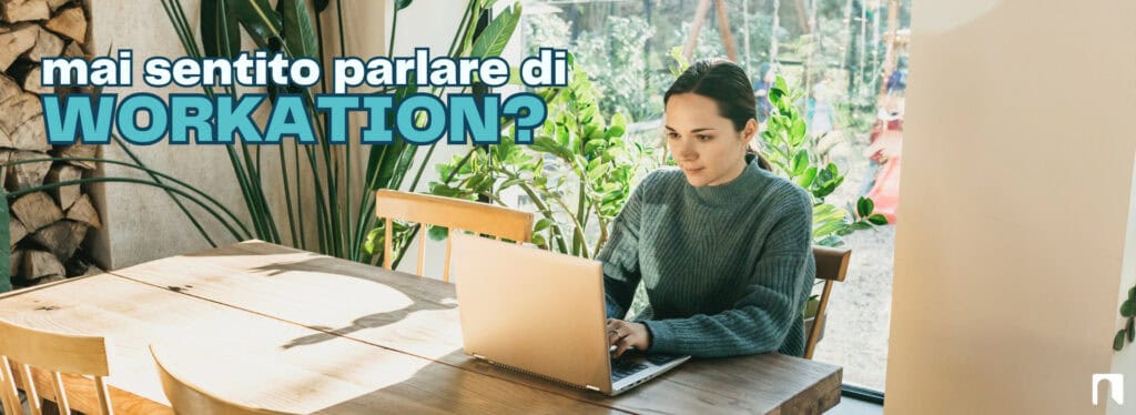 Cos'è il workation?